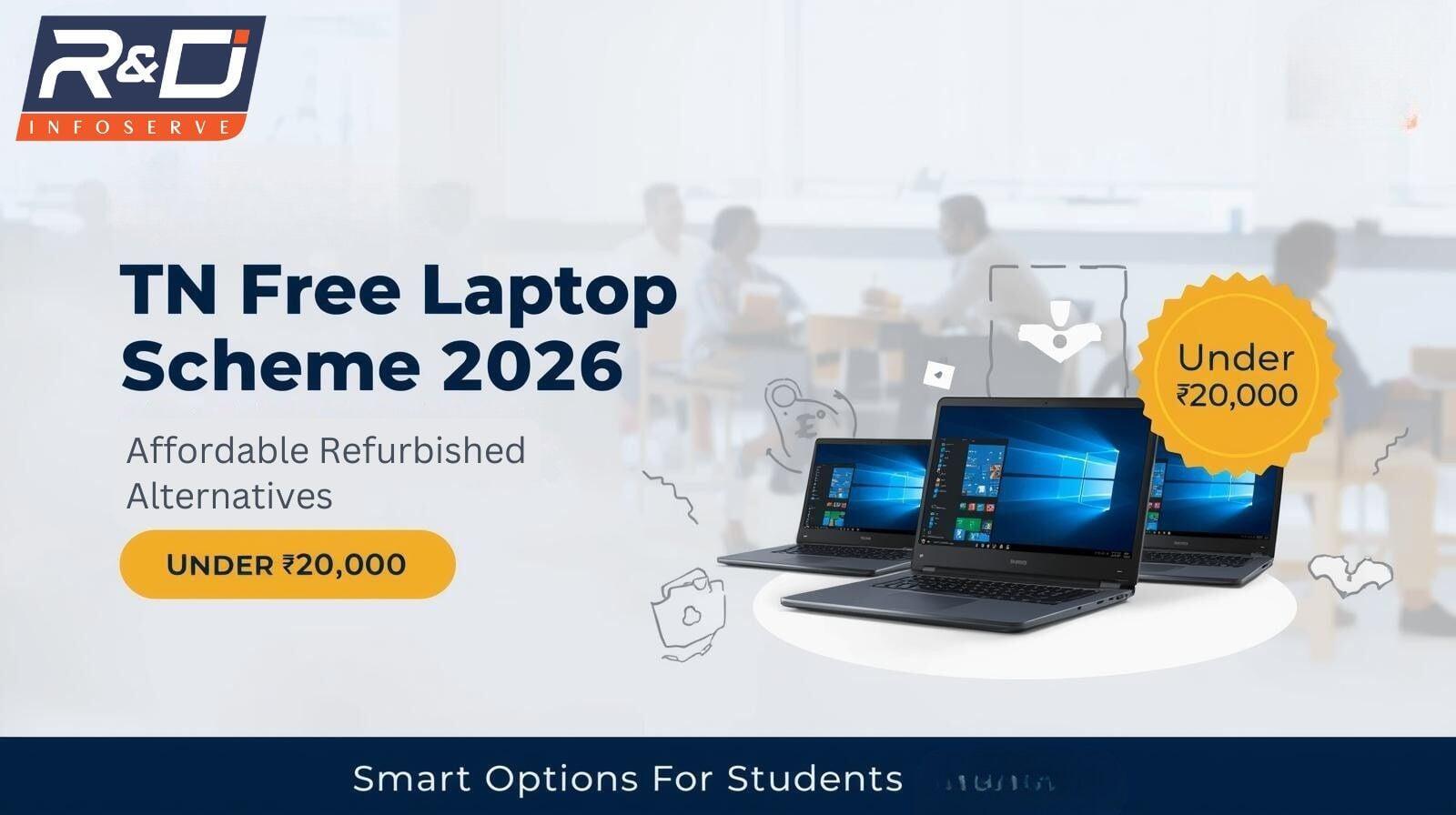 TN Free Laptop Scheme 2026: Affordable Refurbished Alternatives Under ₹20k